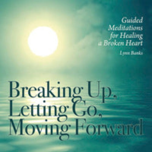Breaking Up, Letting Go, Moving Forward CD