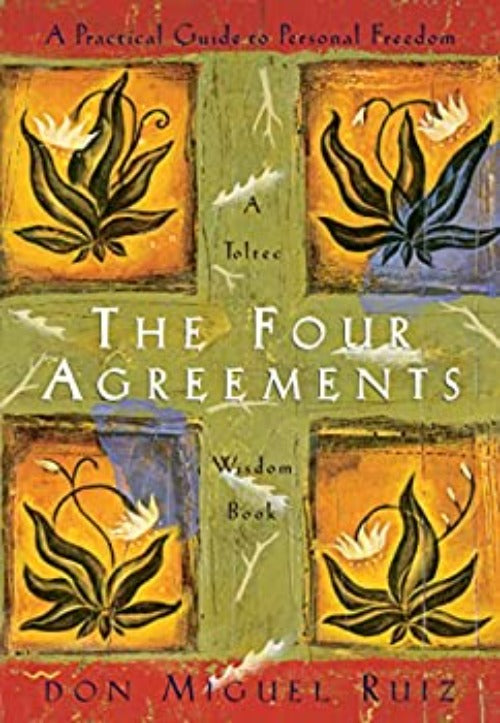 The Four Agreements by Miguel Ruiz