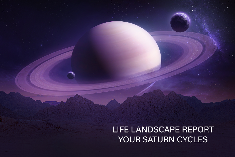 Life Landscape Report - Your Saturn Cycles